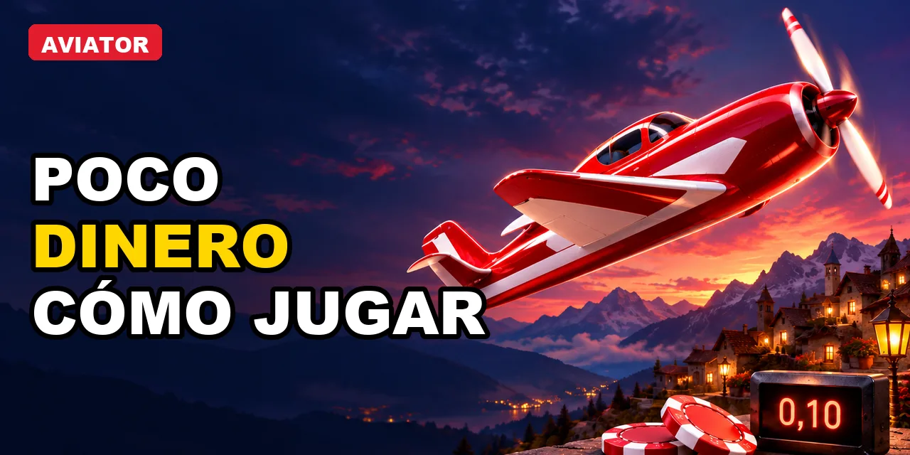 Jugar Aviator con poco dinero: cómo administrar el presupuesto