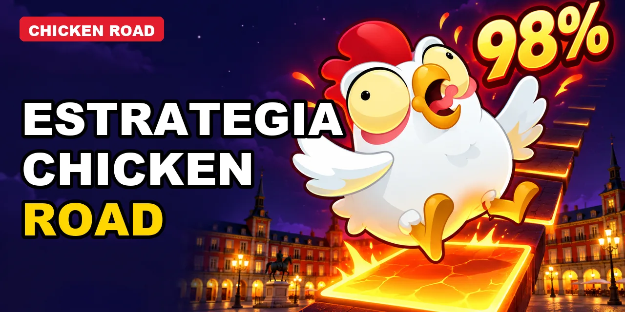 Chicken Road: cómo armar una estrategia real