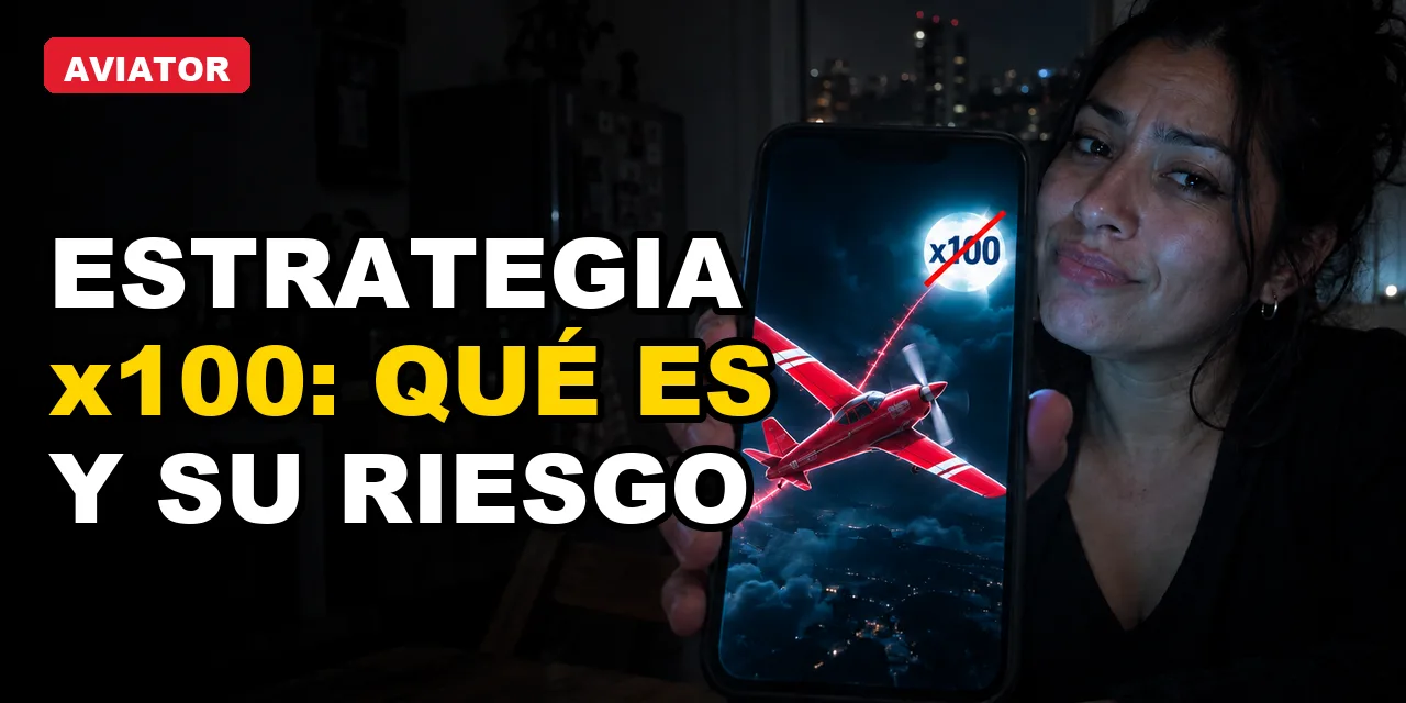 x100 en Aviator paso a paso: qué hacer antes de cada intento