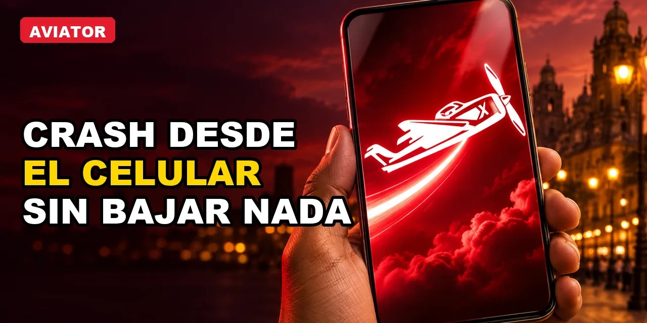 Jugar crash desde el celular en México, paso a paso