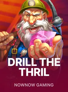 Drill The Thrill, tragamonedas de NowNow Gaming en 1win